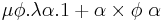 \mu \phi. \lambda \alpha. 1 %2B \alpha \times \phi\ \alpha