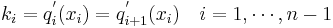 k_i=q_i^'(x_i)=q_{i%2B1}^'(x_i) \quad i=1,\cdots ,n-1