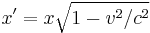 x' = x\sqrt{1 - v^2/c^2} 