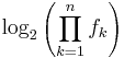 \log_2\left(\prod_{k=1}^n f_k\right)