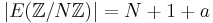 |E(\mathbb{Z}/N\mathbb{Z})| = N%2B1%2Ba