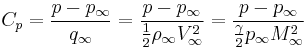 C_p = \frac{p-p_\infty}{q_\infty}=\frac{p-p_\infty}{\frac{1}{2} \rho_\infty V_\infty^2} = \frac{p-p_\infty}{\frac{\gamma}{2}  p_\infty M_\infty^2 }