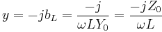 y=-jb_L=\frac{-j}{\omega LY_0}=\frac{-jZ_0}{\omega L}\,