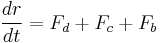 \frac{dr}{dt} = F_d %2B F_c %2B F_b 