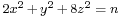 \scriptstyle 2x^2 \,%2B\, y^2 \,%2B\, 8z^2 \;=\; n