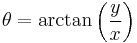 \theta = \arctan \left( \frac{y}{x} \right)