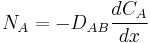 N_{A}= -D_{AB} \frac{dC_{A}}{dx}