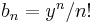 \textstyle b_n = y^n/n!\,