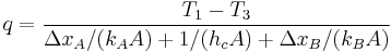 q=\frac{T_1 - T_3}{\Delta x_A/(k_A A)%2B1/(h_c A) %2B \Delta x_B/(k_B A)}