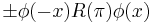 \pm \phi(-x) R(\pi)\phi(x)