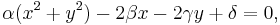 \displaystyle \alpha(x^2 %2B y^2) - 2\beta x - 2\gamma y %2B \delta = 0,