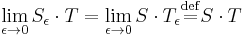 \lim_{\epsilon\to 0}S_\epsilon\cdot T=\lim_{\epsilon\to 0}S\cdot T_\epsilon\overset{\mathrm{def}}{=}S\cdot T