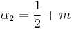 \alpha_2 = \frac{1}{2}%2B m