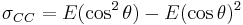 \sigma_{CC}=E(\cos^2\theta)-E(\cos\theta)^2\,