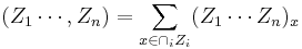 (Z_1 \cdots, Z_n) = \sum_{x \in \cap_i Z_i} (Z_1 \cdots Z_n)_x