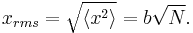 x_{rms} = \sqrt {\langle x^2 \rangle} = b \sqrt N. 