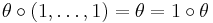 \theta\circ(1,\ldots,1)=\theta=1\circ\theta