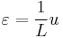  \varepsilon = \frac{1}{L} u 