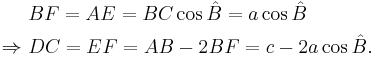 \begin{align}
& BF=AE=BC\cos\hat{B}=a\cos\hat{B} \\
\Rightarrow \ & DC=EF=AB-2BF=c-2a\cos\hat{B}.  
\end{align}