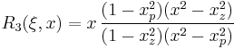 R_3(\xi,x)=x\,\frac{(1-x_p^2)(x^2-x_z^2)}{(1-x_z^2)(x^2-x_p^2)}