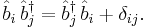 \hat{b}_i \,\hat{b}_j^\dagger = \hat{b}_j^\dagger \,\hat{b}_i %2B \delta_{ij}.