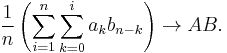 \frac{1}{n}\left(\sum_{i=1}^n\sum_{k=0}^i a_k b_{n-k}\right)\to AB.