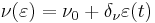  \nu(\varepsilon) = \nu_0 %2B \delta_\nu \varepsilon(t) 