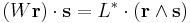  (W\mathbf{r})\cdot \mathbf{s} =  L^* \cdot (\mathbf{r}\wedge \mathbf{s}) 