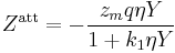 Z^{\rm{att}} = -\frac{z_m q \eta Y}{1%2B k_1 \eta Y}