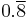 0.\overline{8}