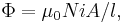 \displaystyle \Phi = \mu_0NiA/l,