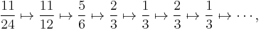 \frac{11}{24} \mapsto \frac{11}{12} \mapsto \frac{5}{6} \mapsto \frac{2}{3} \mapsto \frac{1}{3} \mapsto \frac{2}{3} \mapsto \frac{1}{3} \mapsto \cdots, 