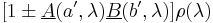  [1 \pm \underline {A}(a^\prime, \lambda)\underline {B}(b^\prime, \lambda)]\rho(\lambda) 