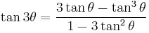 \tan 3\theta = \frac{3 \tan\theta - \tan^3\theta}{1 - 3 \tan^2\theta}\!