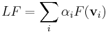 LF = \sum_i \alpha_i F(\mathbf{v}_i)