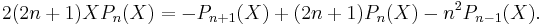 2(2n%2B1)XP_n(X)=-P_{n%2B1}(X)%2B(2n%2B1)P_n(X)-n^2P_{n-1}(X).