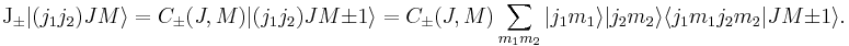 
  \textrm{J}_\pm|(j_1j_2)JM\rangle = C_\pm(J,M) |(j_1j_2)JM\pm 1\rangle =
  C_\pm(J,M)\sum_{m_1m_2}|j_1m_1\rangle|j_2m_2\rangle \langle j_1 m_1 j_2 m_2|J M\pm 1\rangle.
