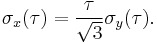 \sigma_x(\tau) = \frac{\tau}{\sqrt{3}}\sigma_y(\tau).