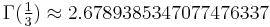 \Gamma(\tfrac13) \approx 2.6789385347077476337