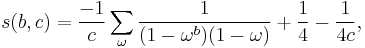 s(b,c)=\frac{-1}{c} \sum_\omega
\frac{1} { (1-\omega^b) (1-\omega ) } 
%2B\frac{1}{4} - \frac{1}{4c},