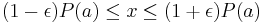 (1-\epsilon) P(a) \leq x \leq (1%2B\epsilon) P(a)