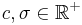 c, \sigma \in \mathbb{R}^%2B