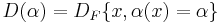 D(\alpha) = D_F\{x, \alpha(x) = \alpha\}