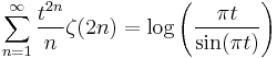 \sum_{n=1}^\infty \frac{t^{2n}}{n} \zeta(2n) = 
\log \left(\frac{\pi t} {\sin (\pi t)}\right)