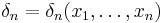 \delta_n = \delta_n(x_1,\ldots,x_n)