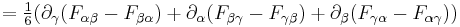  = \begin{matrix} \frac{1}{6} \end{matrix} ( \partial_\gamma (F_{ \alpha \beta } - F_{ \beta \alpha}) %2B \partial_\alpha (F_{ \beta \gamma } - F_{ \gamma \beta}) %2B \partial_\beta (F_{ \gamma \alpha } - F_{ \alpha \gamma}) ) \,