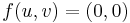 f(u,v) = (0,0)