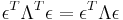 \epsilon^T\Lambda^T\epsilon=\epsilon^T\Lambda\epsilon