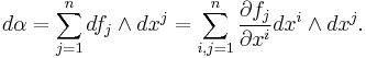  d\alpha = \sum_{j=1}^n df_j \wedge dx^j =  \sum_{i,j=1}^n \frac{\partial f_j}{\partial x^i} dx^i \wedge dx^j. 