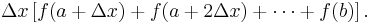 \Delta x \left[ f( a %2B \Delta x ) %2B f(a %2B 2 \Delta x)%2B\cdots%2Bf(b) \right].\,